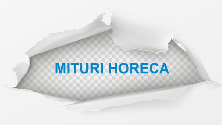 Mituri Horeca Mituri Horeca